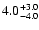 $\rm 4.0_{- 4.0 }^{+ 3.0 }$