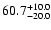 $\rm 60.7_{- 20.0 }^{+ 10.0 }$