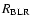 $R_{\rm BLR}$
