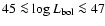 $45 \la\log L_{\rm bol}
\la 47$