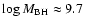 $\log\hbox{$M_{\rm BH}$\/}\approx 9.7 $