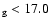 $_{\rm g} <17.0$