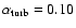 $\alpha _{\rm turb}=0.10$
