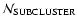 ${\cal N}_{{\rm SUBCLUSTER}}$