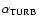 $\alpha _{{\rm TURB}}$