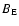 $B_{\rm E}$
