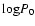 ${\rm log} P_0$