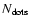 $N_{\rm dots}$