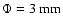 $\Phi=3~\rm mm$