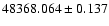 $48368.064 \pm 0.137$