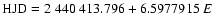 ${\rm HJD} = 2~440~413.796 + 6.5977915~E$