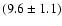 $(9.6 \pm 1.1)$