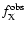 $f_{\rm X}^{\rm obs}$