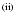 $^\textrm{\scriptsize {(ii)}}$