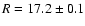 $R = 17.2\pm 0.1$