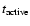 $t_{\rm active}$