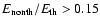 $E_{\rm nonth}/E_{\rm th} > 0.15$
