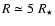 $R \simeq 5 ~R_{\star}$