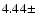 $4.44\pm$