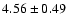 $4.56\pm0.49$