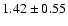 $1.42\pm0.55$