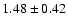 $1.48\pm0.42$