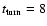 $t_{\rm turn}=8$