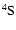 $\rm ^4S$