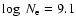 $\log~N_{\rm e}=9.1$