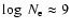 $\log~N_{\rm e} \approx 9$