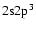 $\rm 2s2p^3$