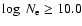 $\log~N_{\rm e}\ge 10.0$