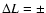 $\Delta L=\pm $