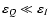 $\varepsilon_Q \ll \varepsilon_I$