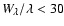 $W_{\lambda}/\lambda
< 30$