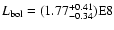 $L_{\rm bol}=(1.77_{-0.34}^{+0.41}){\rm E}8$