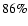 $86\%$