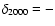 $\delta_{2000} = -$