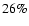 $26 \%$