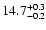 $14.7^{\rm +0.3}_{-0.2} $