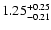 $ 1.25^{\rm +0.25}_{-0.21}$