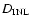 $D_{\rm INL}$
