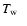 $T_{\rm w}\mbox{~~}$