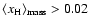 $\langle x_{\rm H} \rangle_{\rm {mass}} > 0.02$