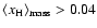 $\langle x_{\rm H} \rangle_{\rm {mass}} > 0.04$