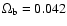 $\Omega_{\rm b}=0.042$