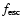 $f_{\rm esc}$