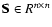 ${\bf S}\in R^{n\times n}$