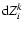 ${\rm d}Z^{k}_{i}$