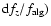 ${\rm d}f_z/f_{\rm alg})$